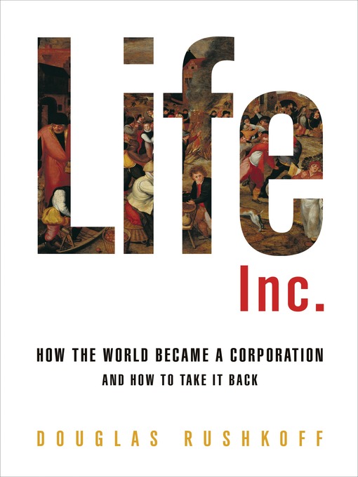 Title details for Life Inc. by Douglas Rushkoff - Available